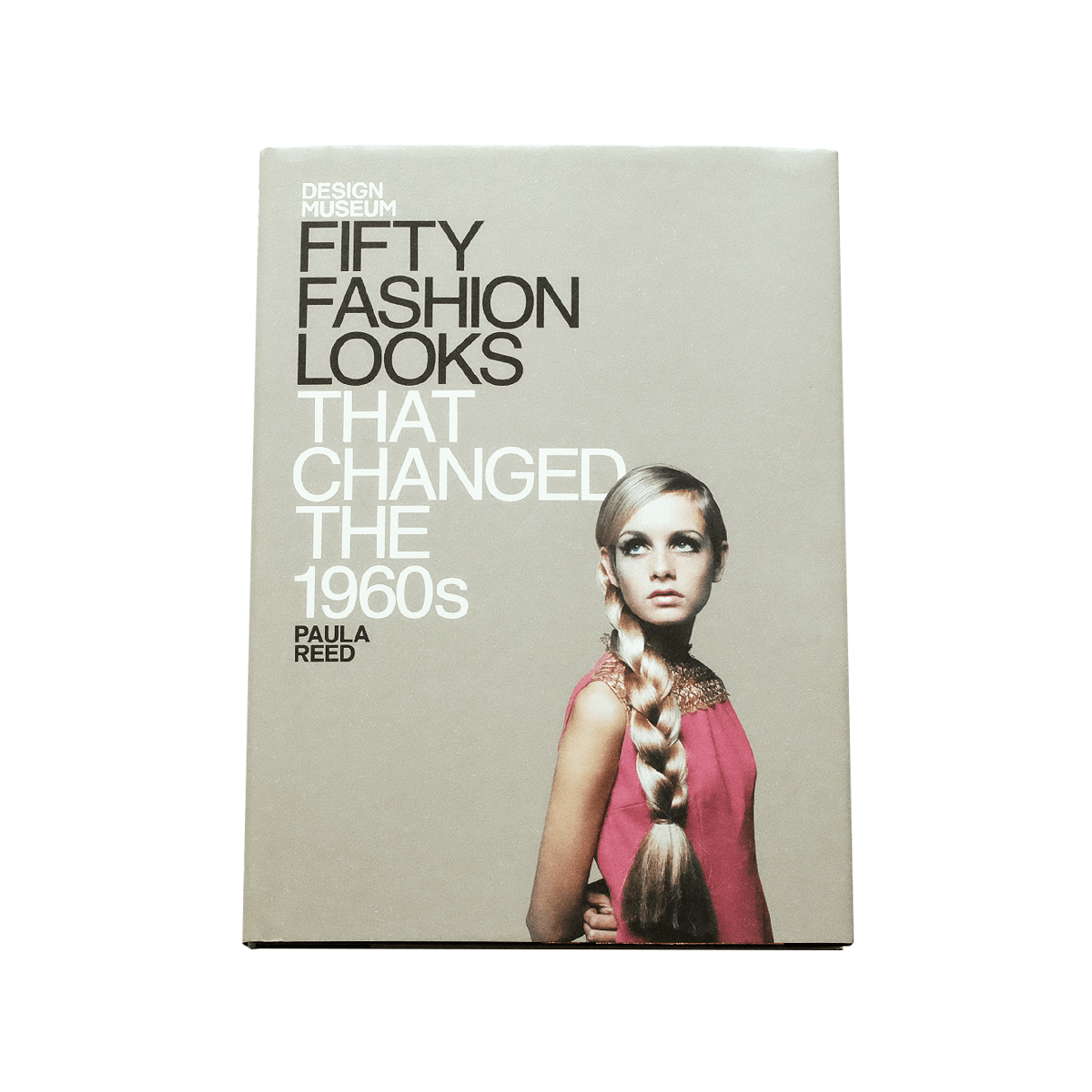 Fifty Fashion Looks that Changed the World 1960