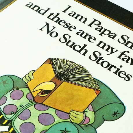 Tomi Ungerer: I am Papa Snap and there are my favorite No Such Stories