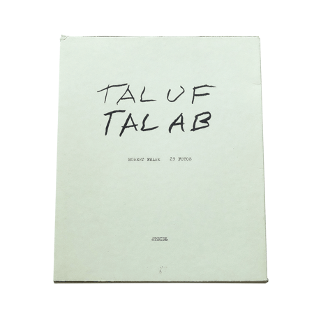 Robert Frank: Tal Uf Tal Ab