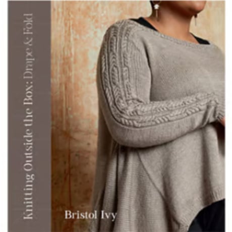 Knitting Outside the BOX Drape& Fold Bristol Ivy    PomPom  (英文）