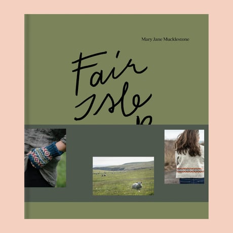 Fair Isle Weekend    by Mary Jane Mucklestone　英文