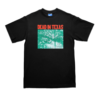 BLEACH DEAD IN TEXAS TEE BLACK