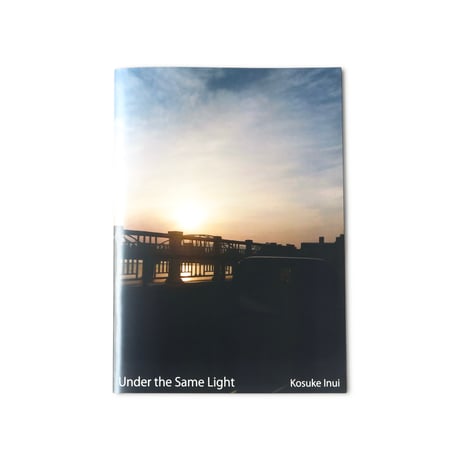 UNDER THE SAME LIGHT by Kosuke Inui