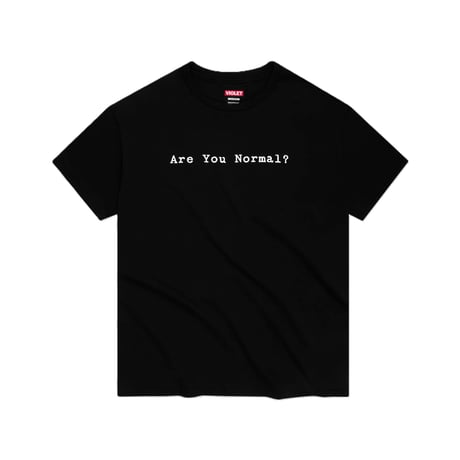 VIOLET ARE YOU NORMAL TEE BLACK