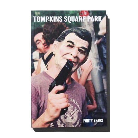 Tompkins Square Park: Forty Years”A book by Living Proof