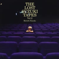 Keiichi Suzuki Demo Tracks [SUZUKI  LOST TAPES 2]