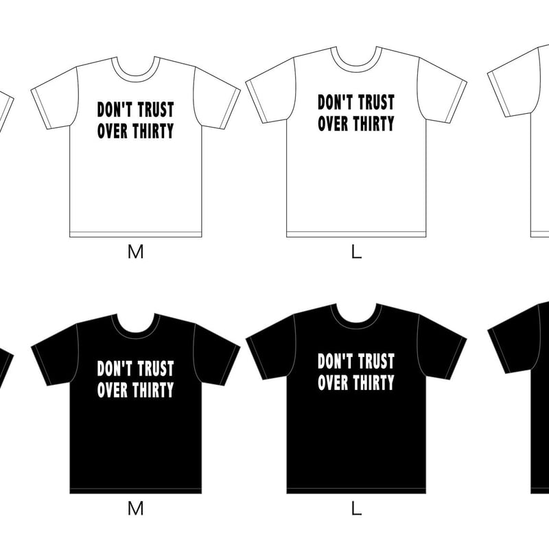 don't trust over 30 Tシャツ　ブラック DON'T TRUST OVER THIRTY Tシャツ（Black.White） | PRE