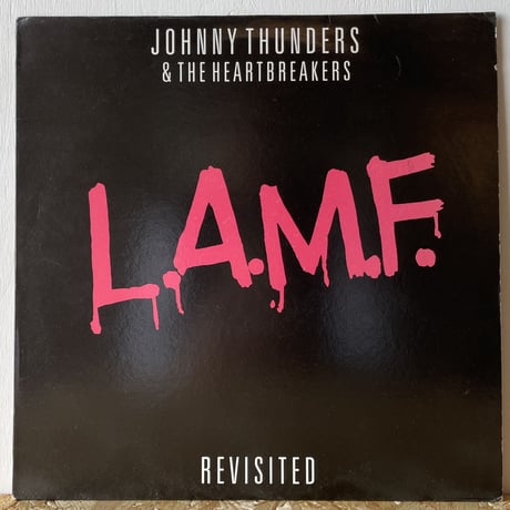 JOHNNY THUNDERS & THE HEARTBREAKERS / L.A.M.F. Revisited