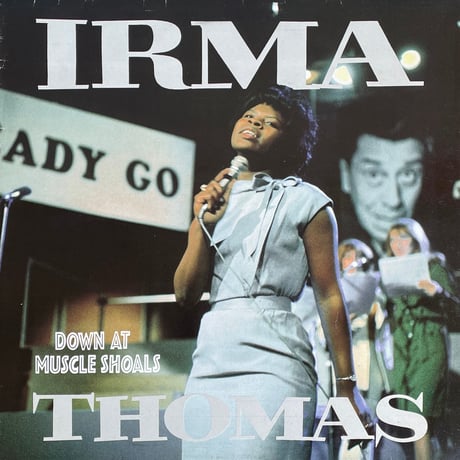 IRMA THOMAS / Down At Muscle Shoals
