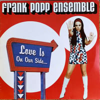 THE FRANK POPP ENSEMBLE / Love Is On Our Side