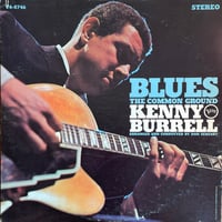 KENNY BURRELL / Blues - The Common Ground