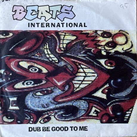BEATS INTERNATIONAL / Dub Be Good To Me