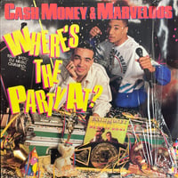 CASH MONEY & MARVELOUS / Where's The Party At?