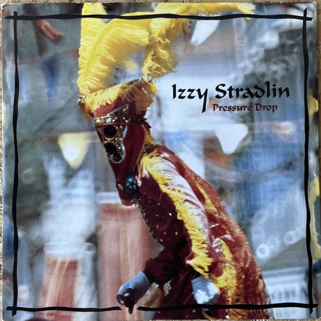 IZZY STRADLIN / Pressure Drop