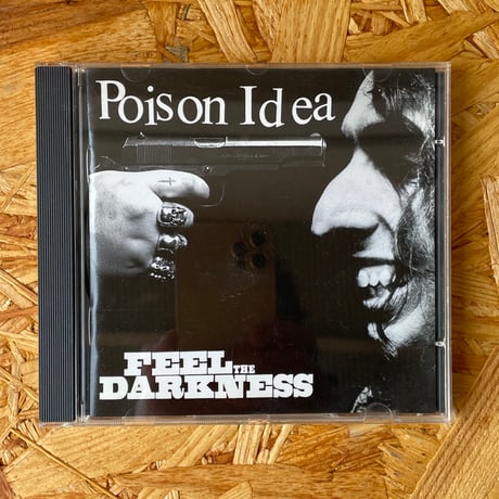 POISON IDEA / Feel The Darkness