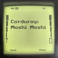 CORDUROY / Moshi Moshi