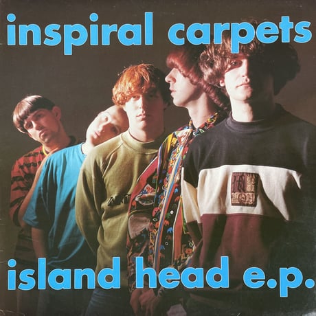 INSPIRAL CARPETS / Island Head E.P.