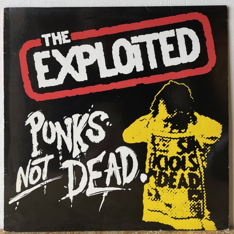 THE EXPLOITED / Punks Not Dead