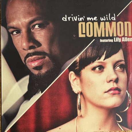 COMMON featuring LILY ALLEN / Drivin' Me Wild