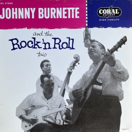 JOHNNY BURNETTE AND THE ROCK 'N' ROLL TRIO / Johnny Burnette And The Rock 'N Roll Trio