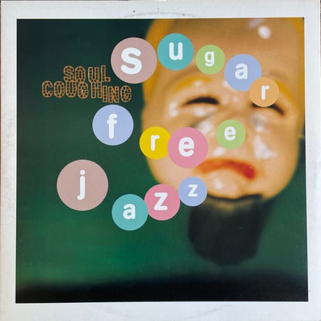 SOUL COUGHING / Sugar Free Jazz