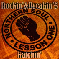Rockin' & Breakin' 5 ~NORTHERN SOUL LESSON ONE~