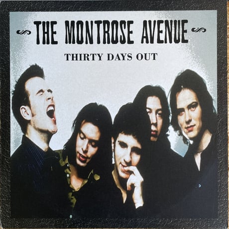 THE MONTROSE AVENUE / Thirty Days Out