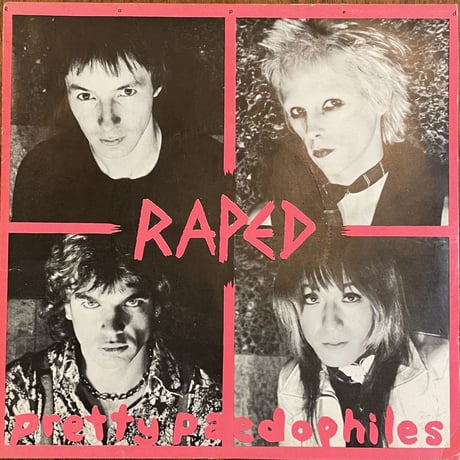 RAPED / Pretty Paedophiles