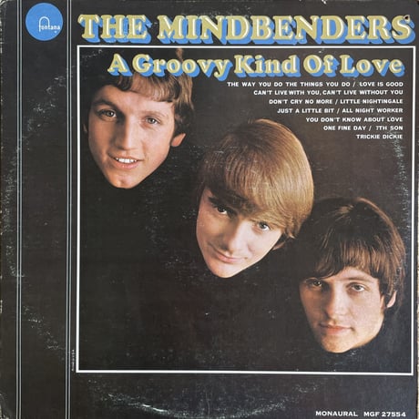 THE MINDBENDERS / A Groovy Kind Of Love