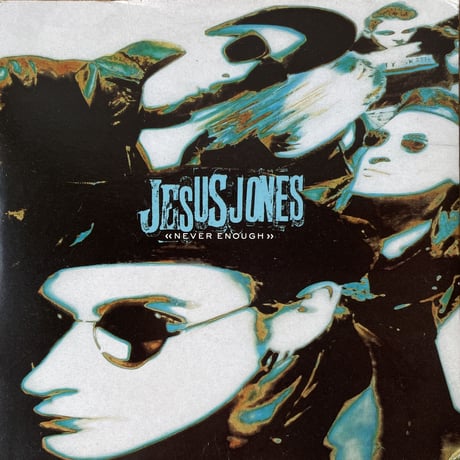 JESUS JONES / Never Enough