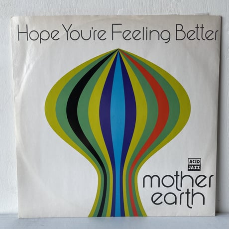 MOTHER EARTH / Hope You're Feeling Better