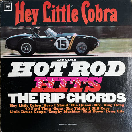 THE RIP CHORDS / Hey Little Cobra And Other Hot Rod Hits