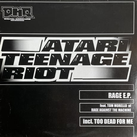ATARI TEENAGE RIOT feat. TOM MORELLO / Rage E.P.