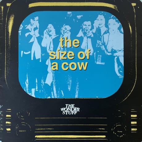 THE WONDER STUFF / The Size Of A Cow