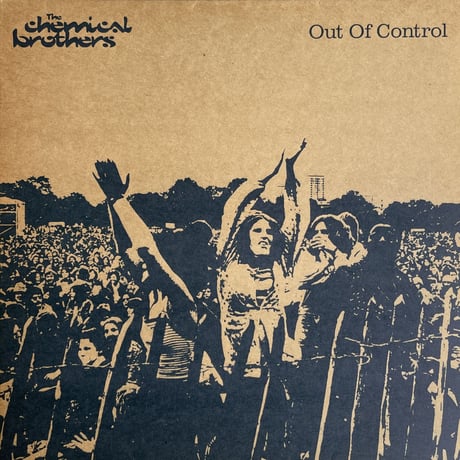 THE CHEMICAL BROTHERS / Out Of Control