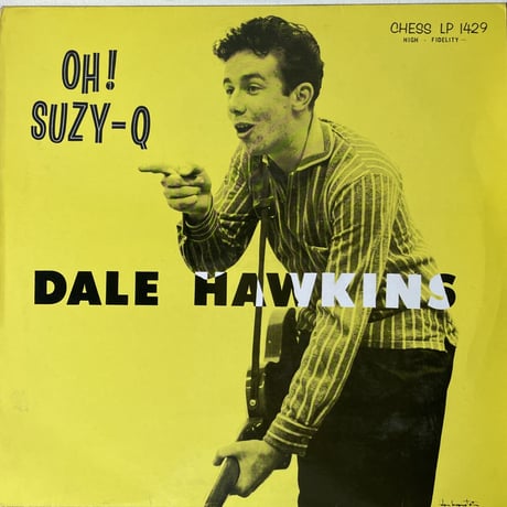 DALE HAWKINS / Oh! Suzy-Q