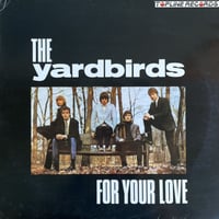 THE YARDBIRDS / For Your Love
