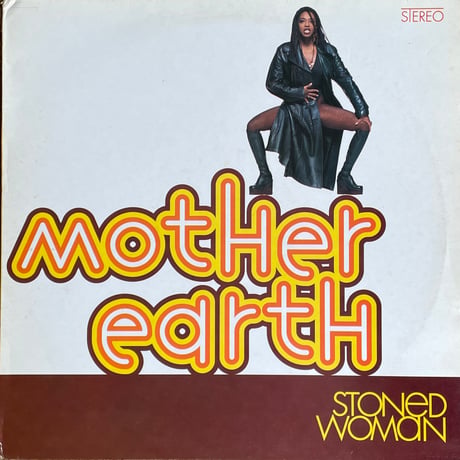 MOTHER EARTH / Stoned Woman