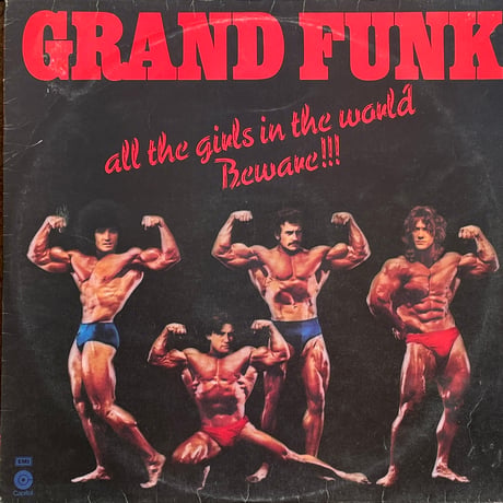 GRAND FUNK / All The Girls In The World Beware !!!