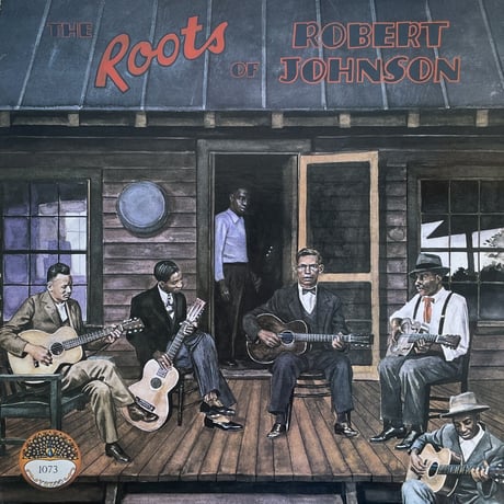 V.A. / The Roots Of Robert Johnson