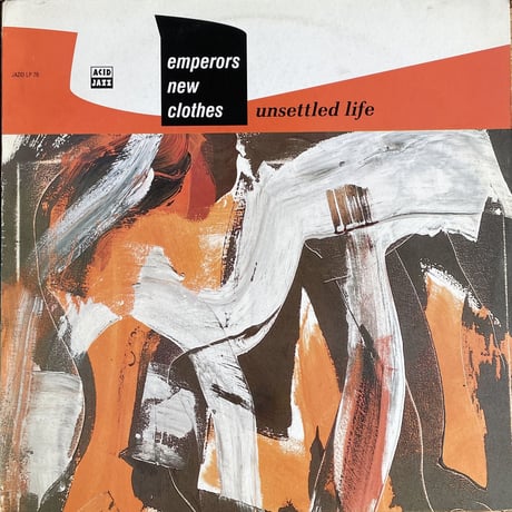 EMPERORS NEW CLOTHES / Unsettled Life