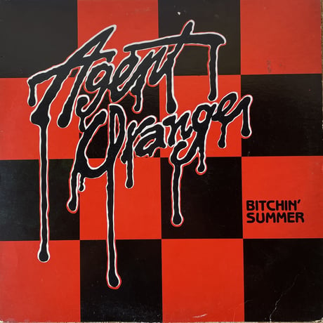 AGENT ORANGE / Bitchin' Summer