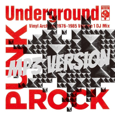 【MP3ヴァージョン】Underground Punk Rock Vinyl Archives 1976 - 1985 Volume 1