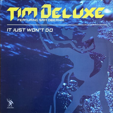 TIM DELUXE feat. SAM OBERNIK / It Just Won't Do