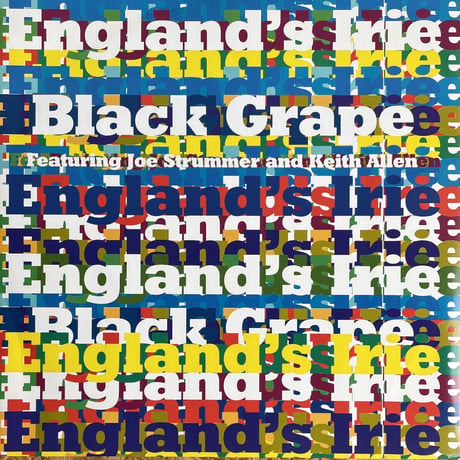 BLACK GRAPE feat. JOE STRUMMER & KEITH ALLEN / England's Irie