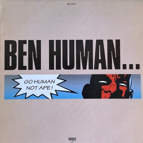 BEN HUMAN /Go Human Not Ape!