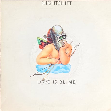 NIGHTSHIFT / Love Is Blind / She Makes Me Love Her (But She Don't Make It Easy)