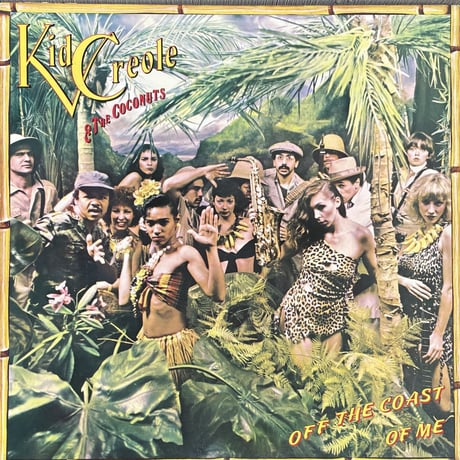 KID CREOLE & THE COCONUTS / Off The Coast Of Me