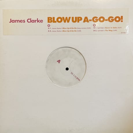 JAMES CLARKE / Blow Up A-GO-GO!
