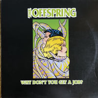 THE OFFSPRING / Why Don't You Get A Job?
